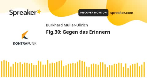Die Sonntagsrunde mit Burkhard Müller-Ullrich - Folge 30 - Gegen das Erinnern