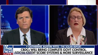 Tucker Carlson & Catherine Austin Fitts: CBDCs Will Be Used To Control You