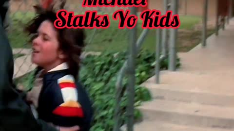 I hope my friend Michael Myers stalks Yo Kids - Halloween Stalking Edition