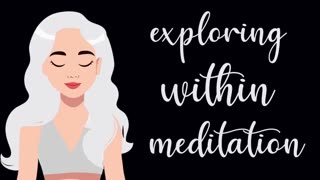Exploring Within 10 Minute Meditation