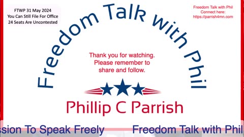 Freedom Talk with Phil - 31 May 2024 - You Can Still File For Office