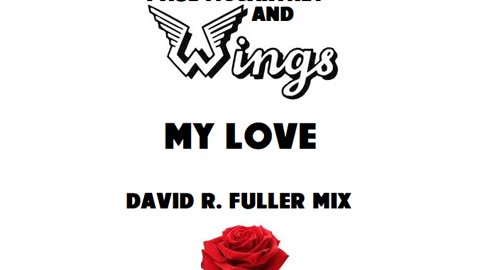 Paul McCartney & Wings - My Love (David R. Fuller Mix)