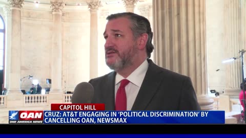 Cruz: AT&T engaging in ‘political discrimination’ by cancelling OAN, Newsmax