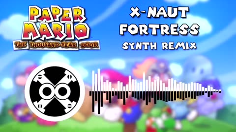 X-Naut Fortress Synth Remix (Paper Mario: The Thousand-Year Door)