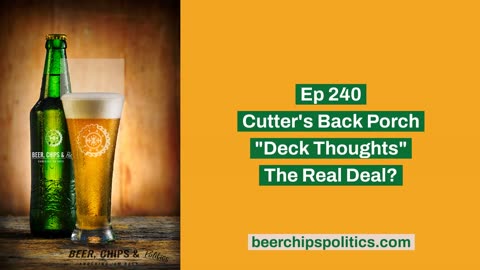 Ep 240 - Cutter's Back Porch - "Deck Thoughts" - The Real Deal?