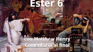 📖🕯 Santa Biblia - Ester 6 con Matthew Henry Comentario al final.