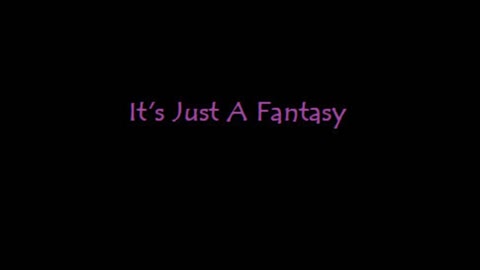 What is your fantasy?