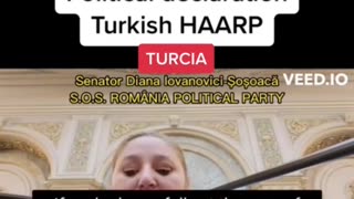 Romania Senator Diana Lovanovici speaking on the uses of HAARP technology in Turkey!