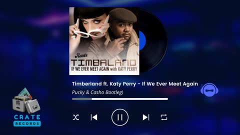 Timberland ft. Katy Perry - If We Ever Meet Again (Pucky & Casho Bootleg) | Crate Records
