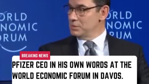 Pfizer CEO in his own words at the World Economic Forum in Davos.
