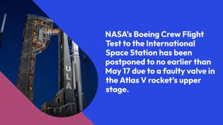 Faulty Atlas V Valve Leads to Rescheduling of NASA’s Boeing Starliner Crew Flight Test