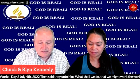 God Is Real: 07-04-22 Works Important? Day2 - Pastor Chuck Kennedy