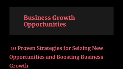 10 Proven Strategies for Seizing New Opportunities and Boosting Business Growth