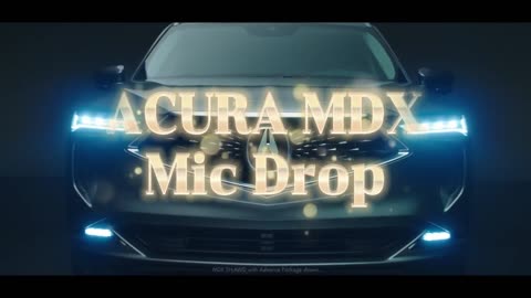 Acura MDX Mic Drop Acura 30 a new era of premium performance