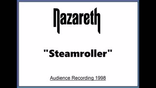 Nazareth - Steamroller (Live in Uppsala, Sweden 1998) Audience Recording