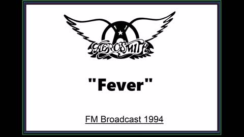 Aerosmith - Fever (Live in Donington, England 1994) FM Broadcast