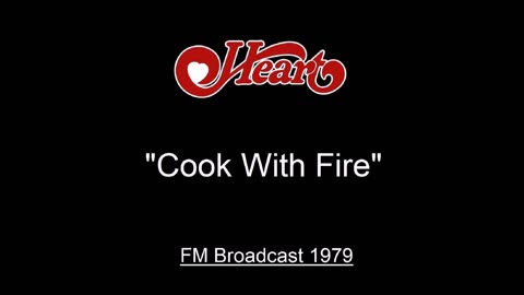 Heart - Cook with Fire (Live in Boston, Massachusetts 1979) FM Broadcast