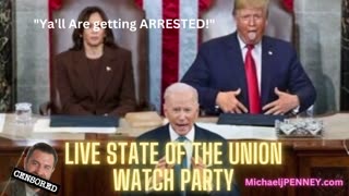 LIVE State Of The Union Watch Party W/ Michael J. Penney