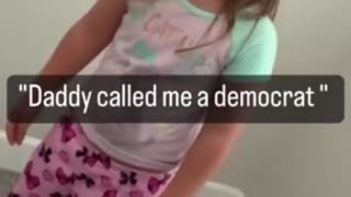 Daddy Called Me a Democrat!
