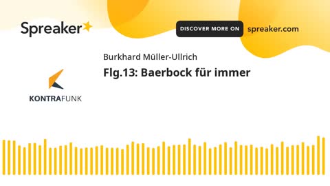 Die Sonntagsrunde mit Burkhard Müller-Ullrich - Folge 13 - Baerbock für immer