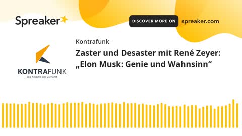 Zaster und Desaster mit René Zeyer - Folge 7: Elon Musk: Genie und Wahnsinn