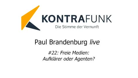 Paul Brandenburg live #22: Freie Medien: Aufklärer oder Agenten?