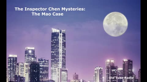 The Inspector Chen Mysteries: The Mao Case. BBC RADIO DRAMA