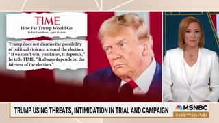 MSNBC's Jen Psaki: Trump 'Threatening' Judge Jury And America With 'Air Of Menace'