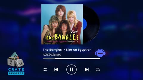 The Bangles - Like An Egyptian (VASSA Remix) | Crate Records