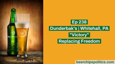 Ep 238 - Dunderbak's | Whitehall, PA - "Victory" - Replacing Freedom