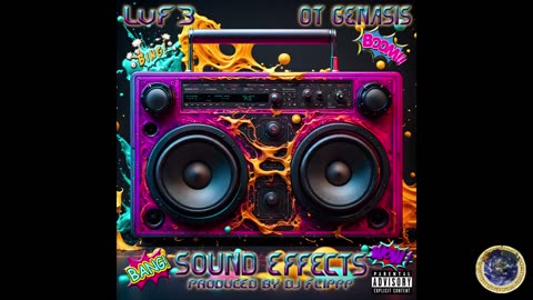 LvF3 - SOUND EFFECTS FEATuRiNG O.T. GENASiS (PRODuCED By DJ FLiPPP)