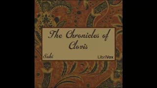 The Chronicles of Clovis by Saki - FULL AUDIOBOOK