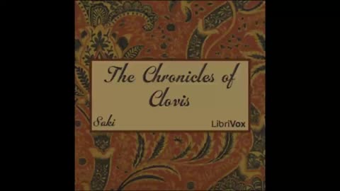 The Chronicles of Clovis by Saki - FULL AUDIOBOOK