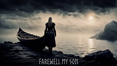 Mørk Byrde - FAREWELL MY SON | Dark Viking Music