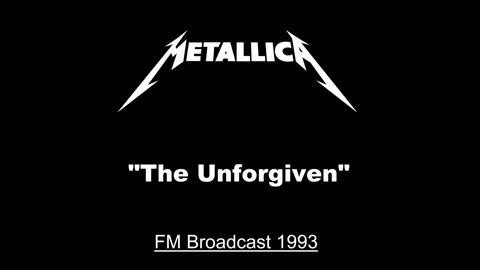 Metallica - The Unforgiven (Live in Milton Keynes, England 1993) FM Broadcast