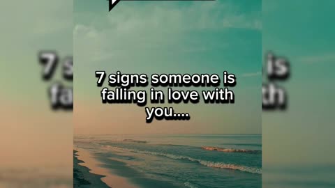 7 signs someone is falling in love with you.