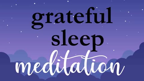 10 Minute Grateful Sleep Meditation
