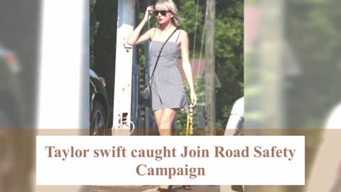 Taylor Swift Caught Join Road Safety Campaign With Travis Kelce in Real Madrid Spain 31 May 2024