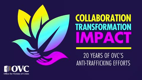 Office for Victims of Crimes’ Anti-Trafficking Commemorative Event