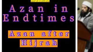 Azan in Endtimes - Azan After Hijrah