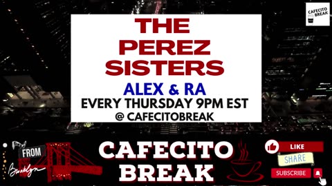 To Be Or Not To Be, A Patriot: The Perez Sisters Ep1b of Cafecito Break