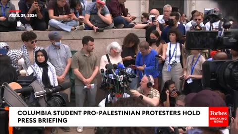 Columbia Pro-Palestinian Protesters Hold Press Briefing Amidst Refusal To Disperse