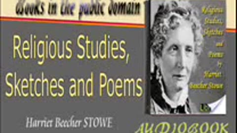 Religious Studies, Sketches and Poems Harriet Beecher STOWE Audiobook
