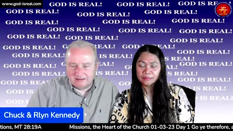 God Is Real 01-03-23 Missions, The Heart of the Church Day 1 - Pastor Chuck Kennedy