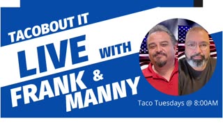 Tacobout it Live with Frank & Manny: Episode 67