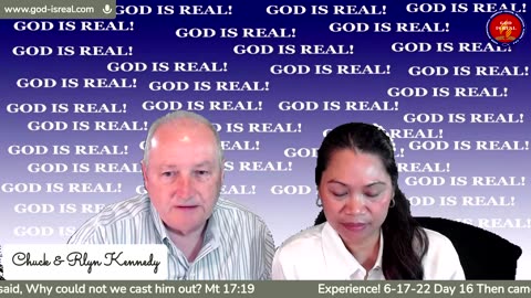 God Is Real: 06-17-22 Experience Day13 - Pastor Chuck Kennedy