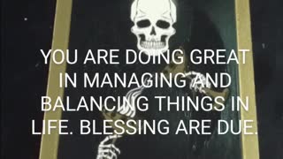 YOU ARE DOING GOOD IN MANAGING YOUR LIFE AND KEEPING IT BALANCED