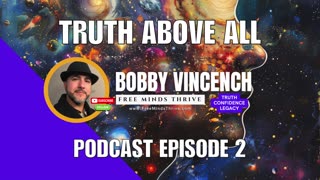 Truth Above All (Free Minds Thrive Podcast - Episode 2)
