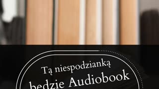 Już 13 Maja! Jak myślisz jaki to będzie audiobook?