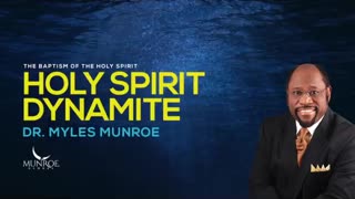 Holy Spirit Dynamite - Dr. Myles Munroe